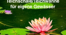 Teichschale/Teichwanne für eigene Gewässer